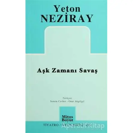 Aşk Zamanı Savaş - Yeton Neziray - Mitos Boyut Yayınları