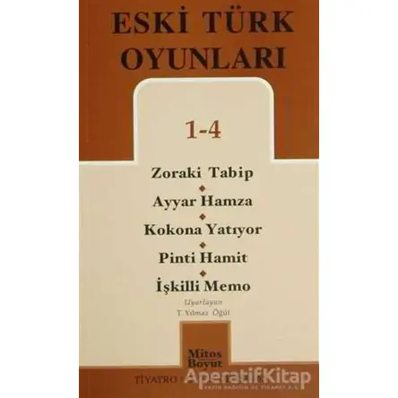 Eski Türk Oyunları 1 - 4 / Zoraki Talib-Ayyar Hamza- Kokona Yatıyor- Pinti Hamit- İşkilli Memo
