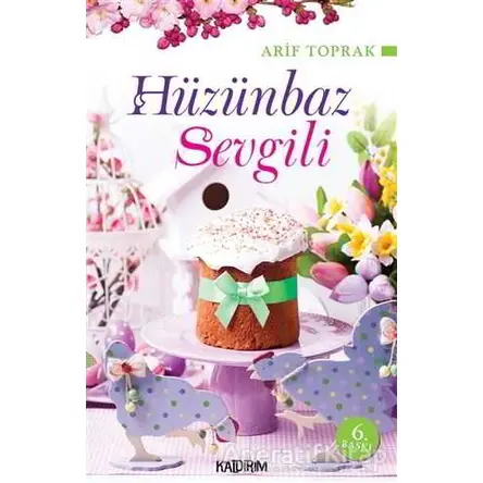Hüzünbaz Sevgili - Arif Toprak - Kaldırım Yayınları