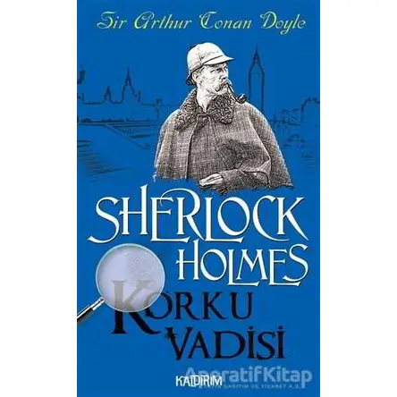 Korku Vadisi - Sherlock Holmes - Sir Arthur Conan Doyle - Kaldırım Yayınları