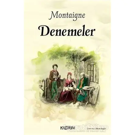 Denemeler - Michel de Montaigne - Kaldırım Yayınları