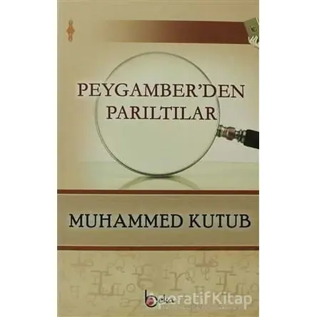 Peygamberden Parıltılar - Muhammed Kutub - Beka Yayınları