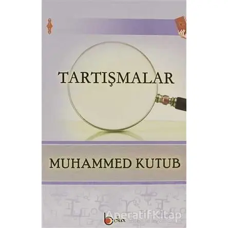 Tartışmalar - Muhammed Kutub - Beka Yayınları
