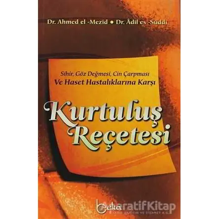 Kurtuluş Reçetesi - Adil Es-Süddi - Beka Yayınları