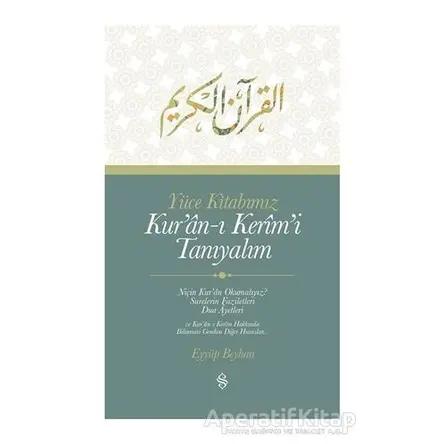 Yüce Kitabımız Kuran-ı Kerimi Tanıyalım - Eyyüp Beyhan - Semerkand Yayınları