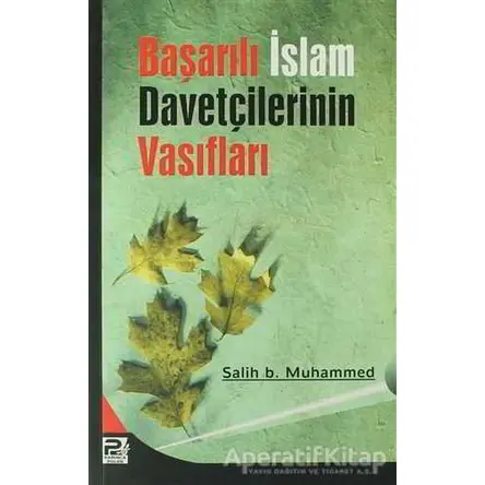 Başarılı İslam Davetçilerinin Vasıfları - Salih b. Muhammed - Karınca & Polen Yayınları