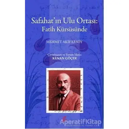 Safahat’ın Ulu Ortası: Fatih Kürsüsünde - Mehmed Akif Ersoy - Okur Kitaplığı