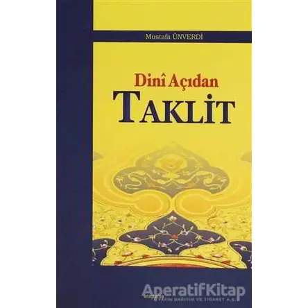Dini Açıdan Taklit - Mustafa Ünverdi - Araştırma Yayınları