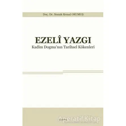 Ezeli Yazgı - Namık Kemal Okumuş - Araştırma Yayınları