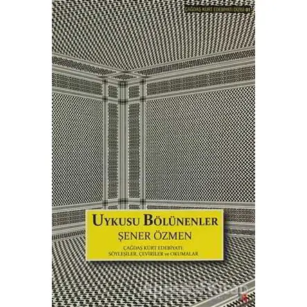 Uykusu Bölünenler - Şener Özmen - Lis Basın Yayın