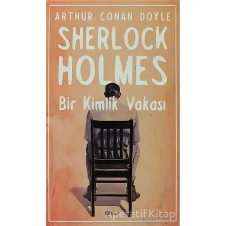 Sherlock Holmes - Bir Kimlik Vakası - Sir Arthur Conan Doyle - Şule Yayınları