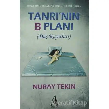 Tanrı’nın B Planı - Nuray Tekin - Arunas Yayıncılık