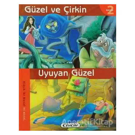 Güzel ve Çirkin - Uyuyan Güzel - Kolektif - Çiçek Yayıncılık