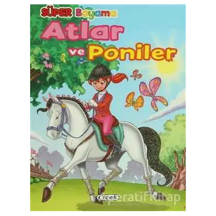 Atlar ve Poniler 1 - Kolektif - Çiçek Yayıncılık