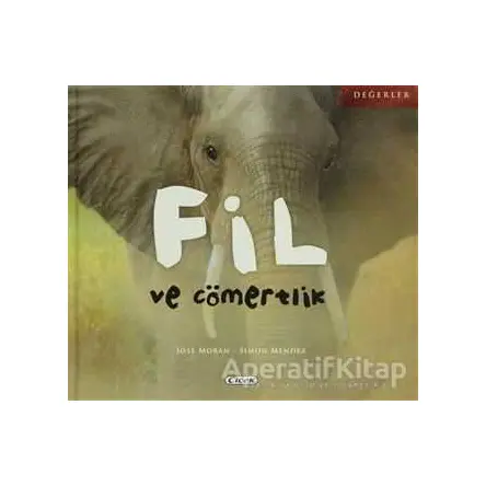 Fil ve Cömertlik - Simon Mendez - Çiçek Yayıncılık