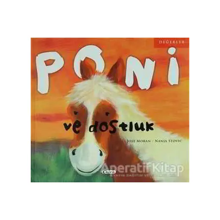Poni ve Dostluk - Nanja Stovic - Çiçek Yayıncılık