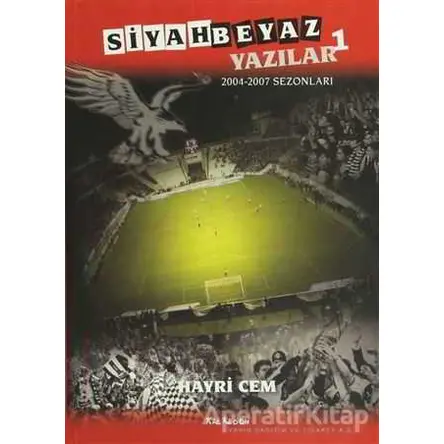 Siyah Beyaz Yazılar 1 - Hayri Cem - Kalkedon Yayıncılık