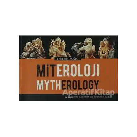 Miteroloji / Mytherology - Erol Refikoğlu - Kalkedon Yayıncılık