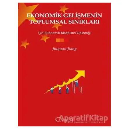 Ekonomik Gelişmenin Toplumsal Sınırları - Jinquan Jiang - Canut Yayınları