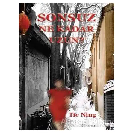 Sonsuz Ne Kadar Uzun? - Tie Ning - Canut Yayınları