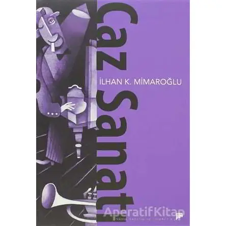 Caz Sanatı - İlhan Mimaroğlu - Pan Yayıncılık