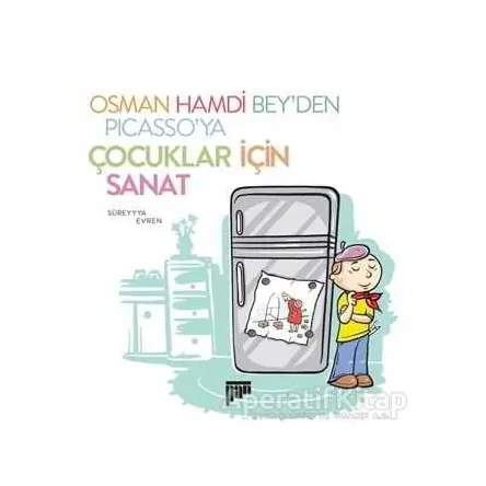 Osman Hamdi Bey’den Picasso’ya Çocuklar için Sanat - Süreyya Evren - Pan Yayıncılık