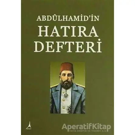 Abdülhamid’in Hatıra Defteri - Hasan İlhan - Alter Yayıncılık