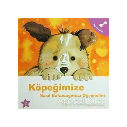 Köpeğimize Nasıl Bakacağımızı Öğrenelim - Nuria Roca - 1001 Çiçek Kitaplar