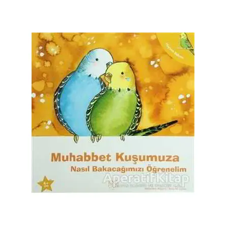 Muhabbet Kuşumuza Nasıl Bakacağımızı Öğrenelim - Alejandro Algarra - 1001 Çiçek Kitaplar