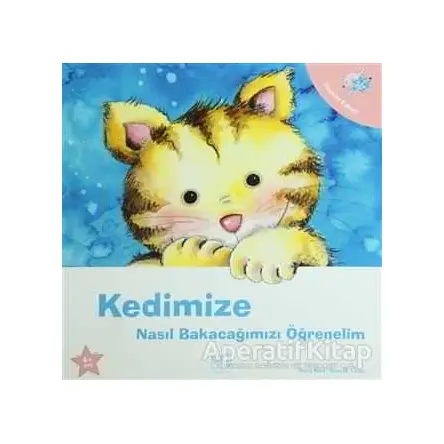 Kedimize Nasıl Bakacağımızı Öğrenelim - Nuria Roca - 1001 Çiçek Kitaplar