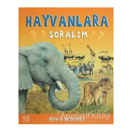Hayvanlara Soralım - Olivia Brookes - 1001 Çiçek Kitaplar