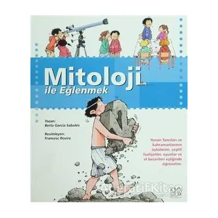 Mitoloji ile Eğlenmek - Berta Garcia Sabates - 1001 Çiçek Kitaplar