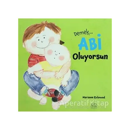 Demek Abi Oluyorsun - Marianne Richmond - 1001 Çiçek Kitaplar
