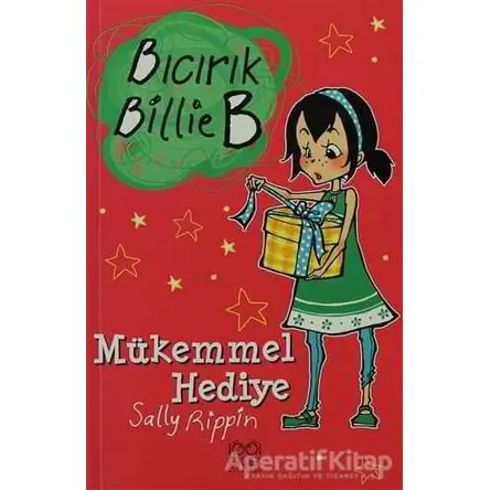 Mükemmel Hediye - Bıcırık Billie B - Sally Rippin - 1001 Çiçek Kitaplar