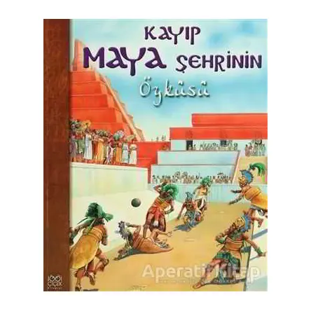 Kayıp Maya Şehrinin Öyküsü - Nicholas Harris - 1001 Çiçek Kitaplar