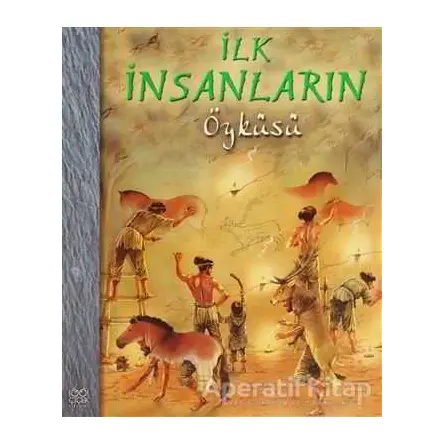 İlk İnsanların Öyküsü - Nicholas Harris - 1001 Çiçek Kitaplar