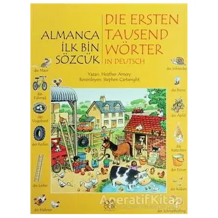 Almanca İlk Bin Sözcük - Die Ersten Tausend Wörter In Deutsch - Heather Amery - 1001 Çiçek Kitaplar