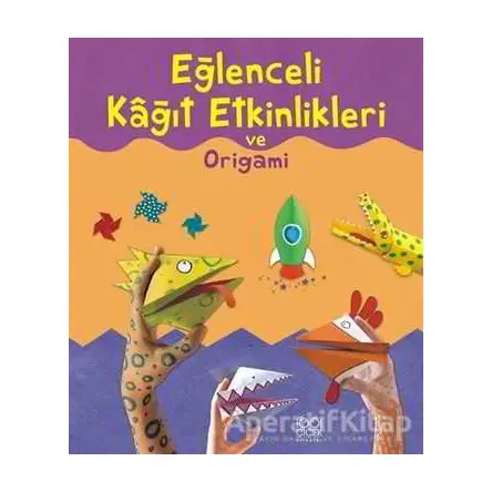 Eğlenceli Kağıt Etkinlikleri ve Origami - Eileen OBrien - 1001 Çiçek Kitaplar