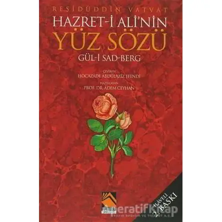 Hazret- i Alinin Yüz Sözü Gül- i Sad Berg - Reşidüddin Vatvat - Buhara Yayınları