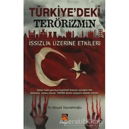 Türkiyedeki Terörizmin İşsizlik Üzerine Etkileri - Kürşad Hacıtahiroğlu - Buhara Yayınları