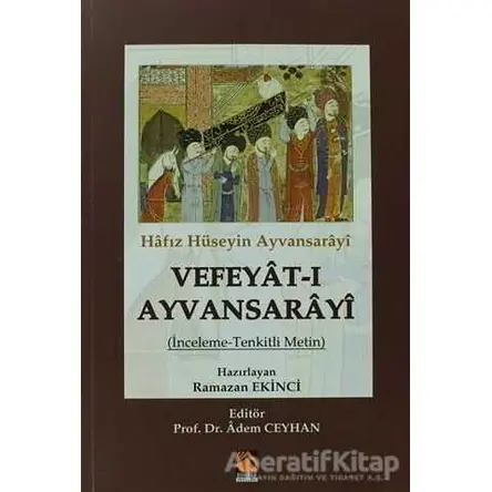 Hafız Hüseyin Ayvansarayi Vefeyat-ı Ayvansarayi - Kolektif - Buhara Yayınları