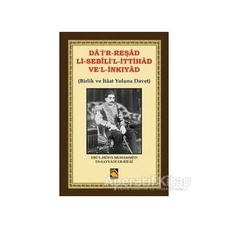 Dair-Reşad Li-Sebilil-İttihad Vel-İnkıyad (Birlik ve İtâat Yoluna Davet)