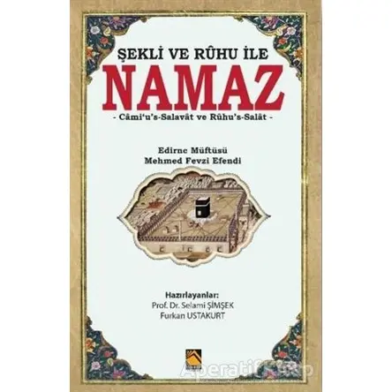 Şekli ve Ruhu İle Namaz - Mehmed Fevzi Efendi - Buhara Yayınları