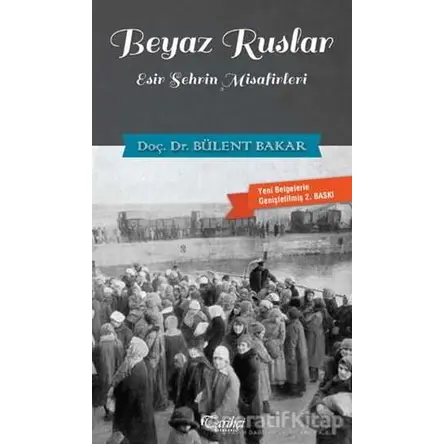 Beyaz Ruslar - Bülent Bakar - Tarihçi Kitabevi
