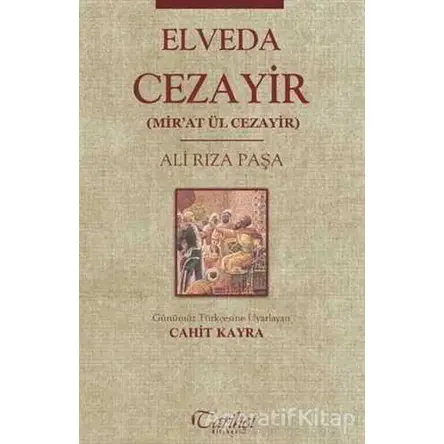 Elveda Cezayir Mirat Ül Cezayir - Ali Rıza Paşa - Tarihçi Kitabevi