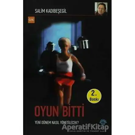 Oyun Bitti - Salim Kadıbeşegil - Optimist Kitap