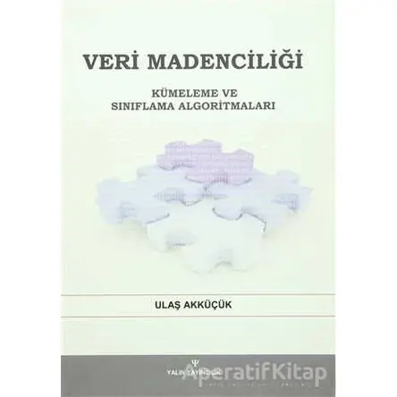 Veri Madenciliği - Ulaş Akküçük - Yalın Yayıncılık