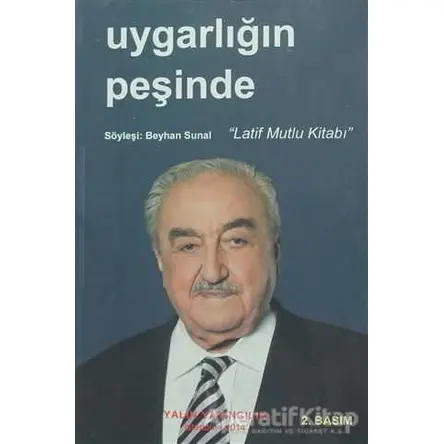 Uygarlığın Peşinde - Beyhan Sunal - Yalın Yayıncılık