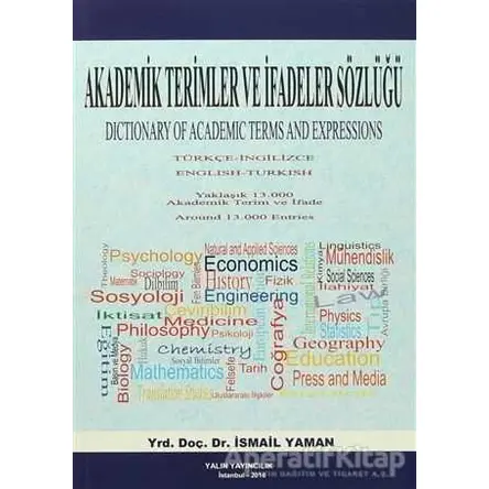 Akademik Terimler ve İfadeler Sözlüğü - İsmail Yaman - Yalın Yayıncılık