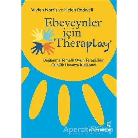Ebeveynler İçin Theraplay - Vivien Norris - Gün Yayıncılık